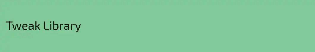 Tweak Library